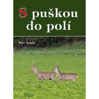 S puškou do polí