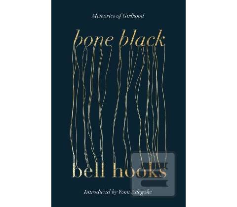 Bone Black - Bell Hooks