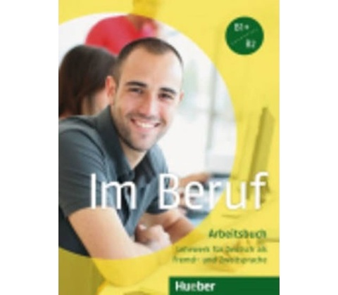 Im Beruf Arbeitsbuch