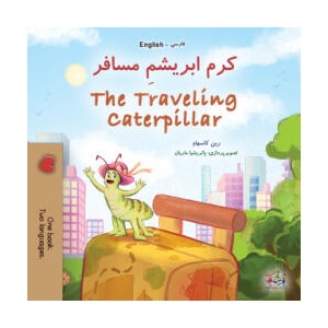 The Traveling Caterpillar (Farsi English Bilingual Book for Kids) | Rayne Coshav, KidKiddos Books (ISBN: 9781525973086)