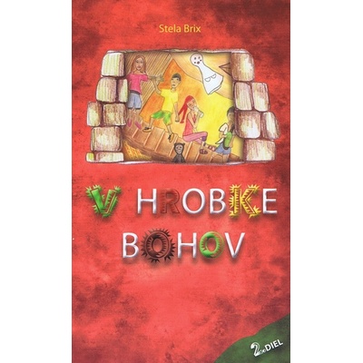 V hrobke bohov 2. diel - Brix Stela