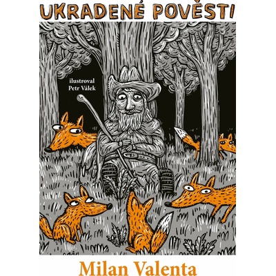 Ukradené pověsti - Milan Valenta