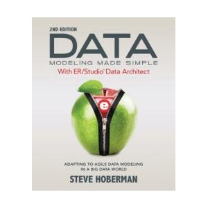 Data Modeling Made Simple with Embarcadero ER/Studio Data Architect | Steve Hoberman (ISBN: 9781634620925)