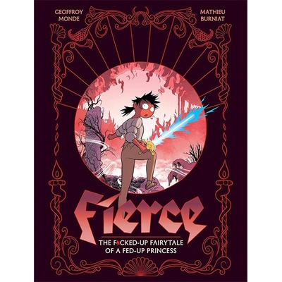 Abrams Fierce: The F*cked-Up Fairy Tale of a Fed-Up Princess
