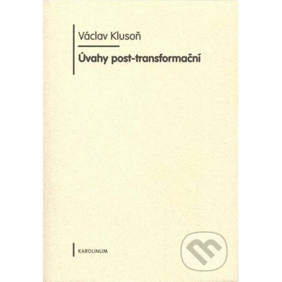 Úvahy post-transformační - Václav Klusoň