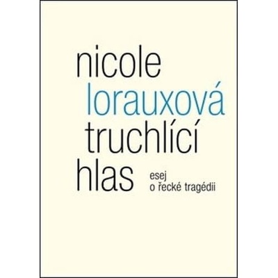 Truchlící hlas: esej o řecké tragédii