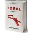 Ideál: Získejte ženu svých snů - Mark Manson