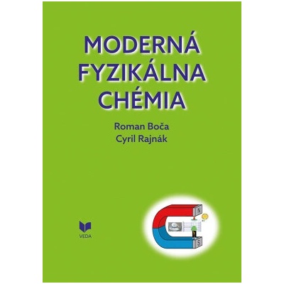 Moderná fyzikálna chémia - Roman Boča, Cyril Rajnák