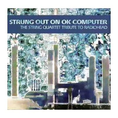 The Vitamin String Quartet - Strung Out On Ok Computer - String Trib Radiohead CD