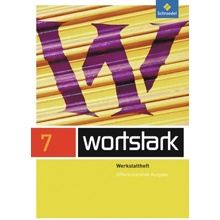 wortstark 7 A. Werkstattheft. Differenzierende Allgemeine Ausgabe