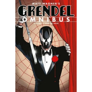 Grendel Omnibus Volume 1: Hunter Rose (second Edition) | Matt Wagner, Rich Rankin (ISBN: 9781506732305)