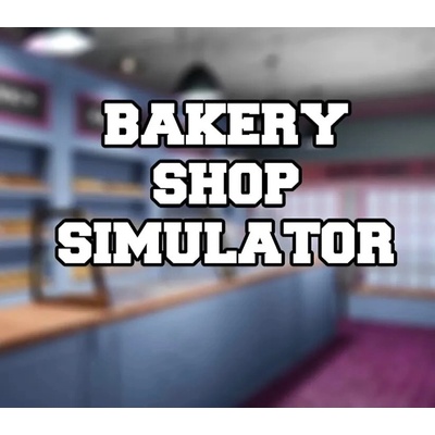 Bakery Shop Simulator