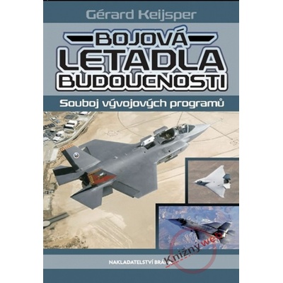 Bojová letadla budoucnosti - Souboj vývojových programů