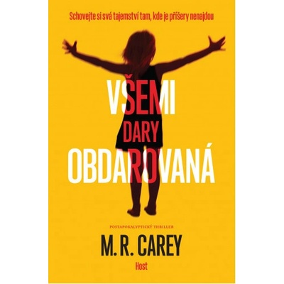 Všemi dary obdarovaná - M. R. Carey