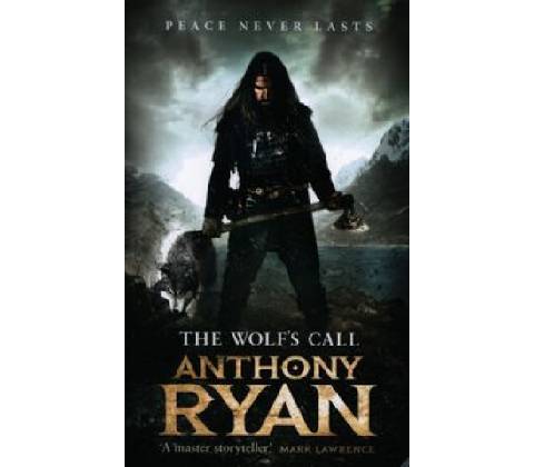 The Wolf's Call - Anthony Ryan
