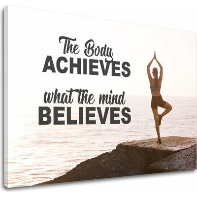 Motivačný obraz na stenu The body achieves_001 - 20x30 cm