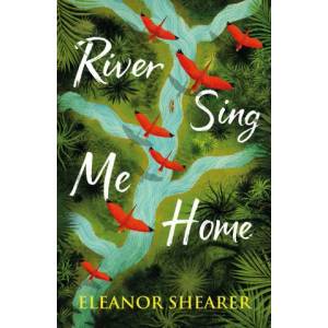 River Sing Me Home | Eleanor Shearer (2023)