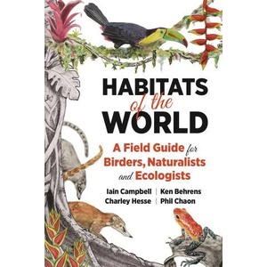 Habitats of the World | Iain Campbell, Ken Behrens, Charley Hesse, Phil Chaon (ISBN: 9780691197562)