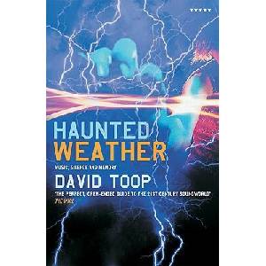 Haunted Weather | David Toop (ISBN: 9781852427894)