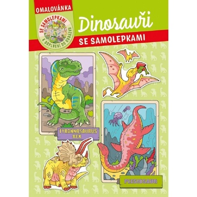 Omalovánky Baloušek Tisk Omalovánka A4 se samolepkami Dinosauři