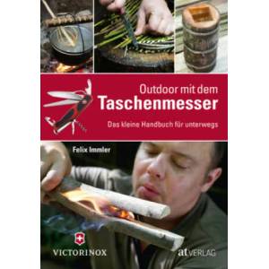 Outdoor mit dem Taschenmesser | Felix Immler, Matthew Worden (ISBN: 9783038009818)