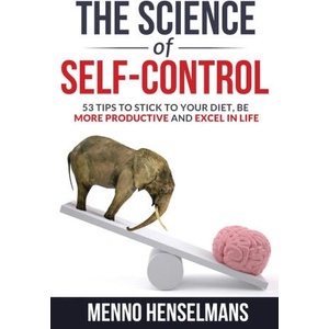 THE SCIENCE OF SELF-CONTROL | Henselmans Menno Henselmans (ISBN: 9798700048361)
