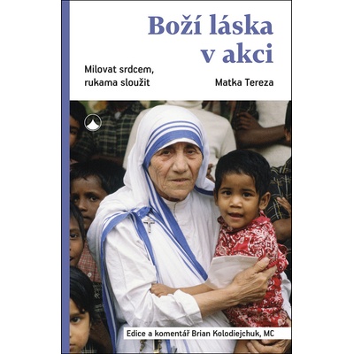 Boží láska v akci - Milovat srdcem, rukama sloužit