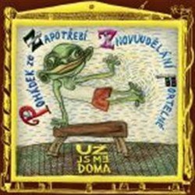 Už Jsme Doma - Pohádek ze Zapotřebí znovuudělání fortelné CD