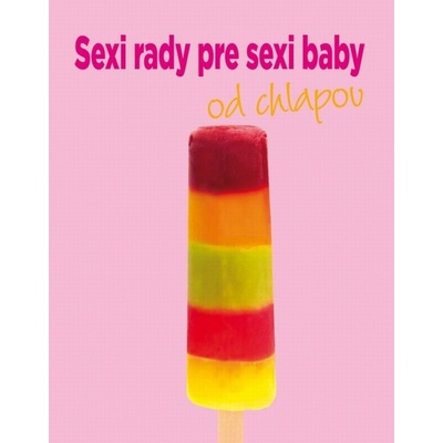 Sexi rady pre sexi baby od chlapov