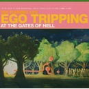 FLAMING LIPS, THE - EGO TRIPPING AT THE GATES OF H LP