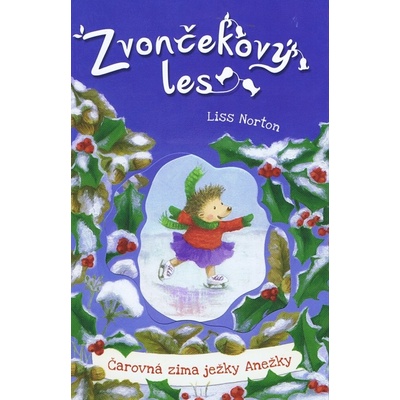 Čarovná zima ježky Anežky - Liss Norton