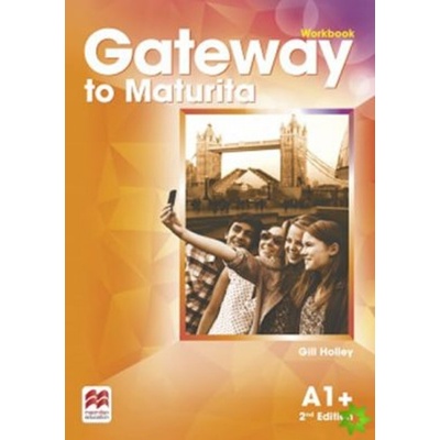 Gateway to Maturita 2nd Edition A1+ Workbook