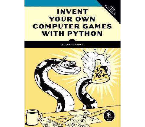 Invent Your Own Computer Games with Python Sweigart Albert