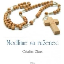 Modlíme sa ruženec - Catalina Rivas