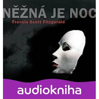 Něžná je noc - Francis Scott Fitzgerald