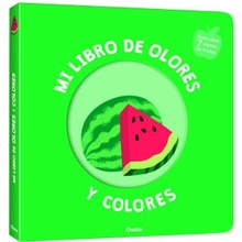 Mi libro de olores y colores. Frutas deliciosas