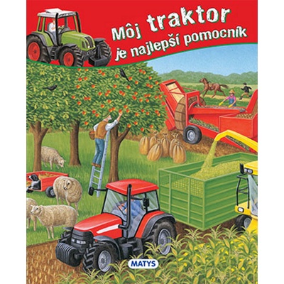 Môj traktor je najlepši pomocník
