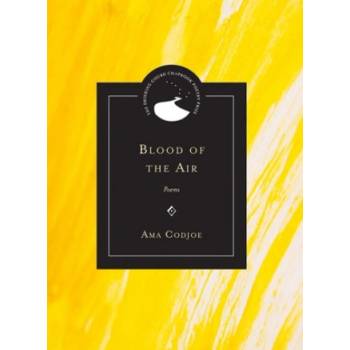 Blood of the Air | Ama Codjoe