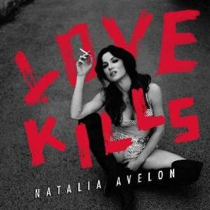 Natalia Avelon - Love Kills (CD) (0889853204625)
