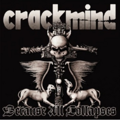 CRACKMIND: BECAUSE ALL COLLAPSES CD