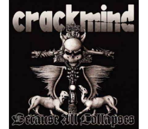 CRACKMIND: BECAUSE ALL COLLAPSES CD