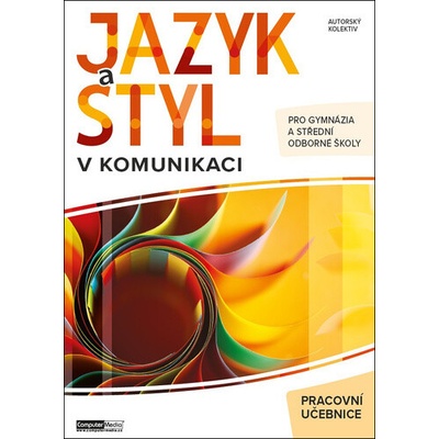 Jazyk a styl v komunikaci pracovní učebnice