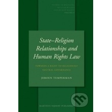 State-Religion Relationships and Human Rights Law - Jeroen Temperman