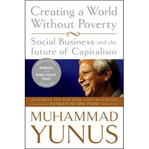 Creating a World Without Poverty | Muhamad Yunus (2009)
