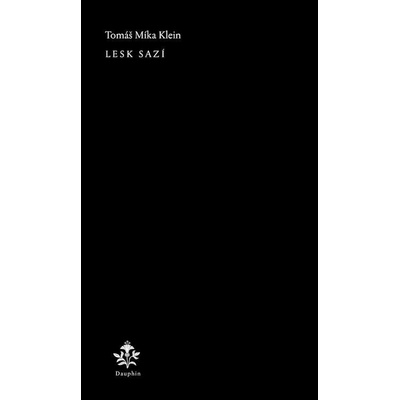 Lesk sazí - Tomáš Míka Klein