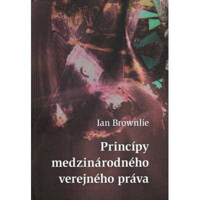 Princípy medzinárodného práva verejného - Brownlie Ian