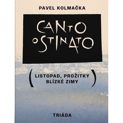 Canto ostinato - Pavel Kolmačka