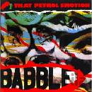 That Petrol Emotion - Babble CD