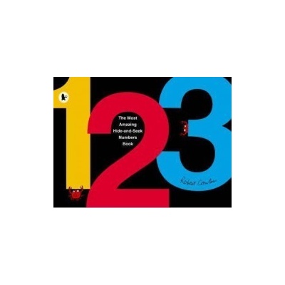The most amazing hide-and-seek numbers book - Robert Crowther
