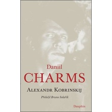 Daniil Charms - Alexandr Kobrinskij